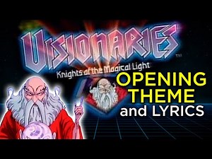 Opening Theme and Lyrics - Visionaries