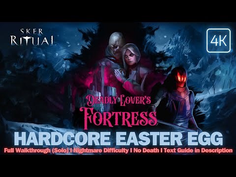 SKER RITUAL - Deadly Lover's Fortress HARDCORE Easter Egg / Nightmare Difficulty / No Death (Solo)