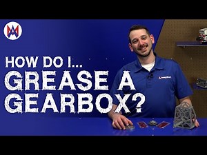 How Do I Grease a Gearbox?