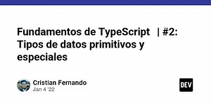 Fundamentos de TypeScript 🦆| #2: Tipos de datos primitivos y especiales