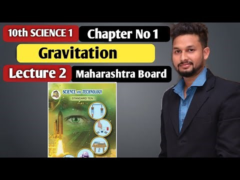 10th Science 1 | Chapter 1 | Gravitation | Lecture 2 | Maharashtra Board |