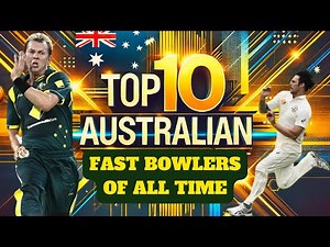 Ranking the Top 10 Greatest Australian Fast Bowlers