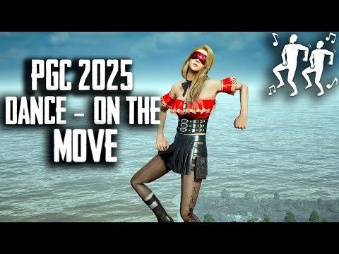 PGC 2025 Dance-On the move | PUBG
