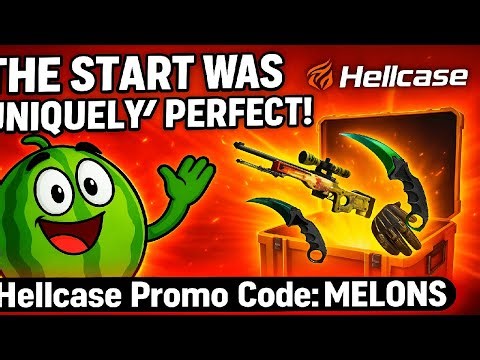THE START WAS UNIQUELY PERFECT!! Hellcase Promo Code: MELONS