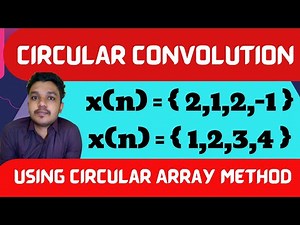 Circular Convolution | DSP | Using Circular Array Method | Concentric Circle Method | Mathspedia |