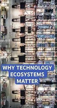 Tech Edge: Why Technology Ecosystems Matter