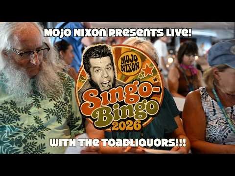 Mojo Nixon Presents Live! Singo Bingo with The Toadliquors!!! 2026 in 4K