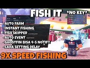FISH IT Script! NO VISUAL, 7X INSTANT FISHING, CARA SETTING, GHOSTFIN 5 NOTIF! (NO KEY)