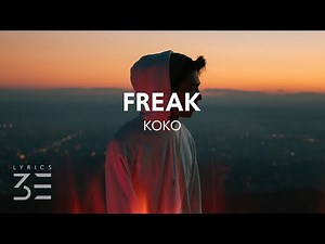 KOKO - Freak (Lyrics)