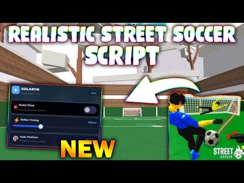 *NEW* Realistic Street Soccer Script (PASTEBIN 2026) (AUTO DIVE , INFINITE TACKLES , AUTO SCORE )