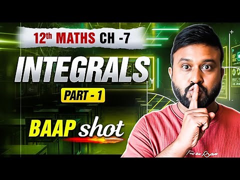 Ch 7 Integrals 🔥 One Shot | Class 12 Maths Ch 7 | NCERT Concept + Imp Ques | PRE BOARDS Special