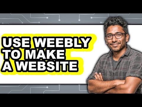 How to Use Weebly to Make a Website (New 2025)