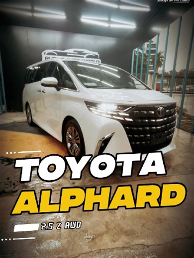 2023 Toyota Alphard 2.5 Z AWD for Sale in Malaysia