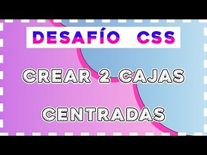 CSS PRÁCTICO PARA PRINCIPIANTES: Cómo crear 2 divs/cajas centradas usando CSS