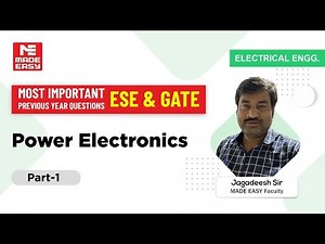 Most Imp. Previous Year Questions |GATE & ESE| Power Electronics| Part-1|By Jagadeesh Sir| MADE EASY