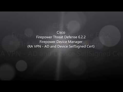 7. Cisco Firepower Threat Defense 6 2 2: Firepower Device Manager RA VPN (AD/Device SelfSigned)