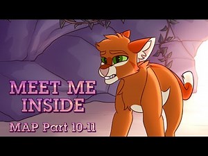 Meet Me Inside || Part 10-11 (reanimated) || Fireheart and Bluestar MAP || Warrior cats