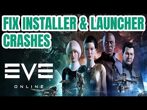FIX Eve Online Installer & Launcher Quits, Crashes, Not Starting (on startup)? Try this Fix