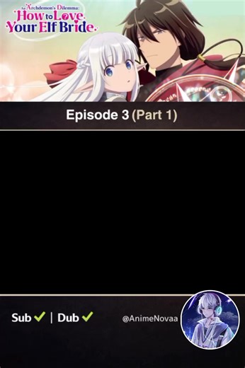 🏷️Anime Name: An Archdemon's Dilemma: How to Love Your Elf Bride 🎞️Episode 3 (Part 1) 📚 Genre: Action, Fantasy, Romance. #romance #anime #howtoloveyourelfbride #peak #animeedit