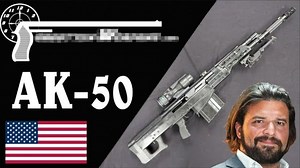 【被遗忘的武器/双语】能有多难呢？ - AK-50 .50口径半自动步枪