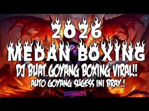 DJ BOXING MEDAN SUPER TINGGI !! DJ BOXING MEDAN SUPER TINGGI FULL BASS REMIX VIRAL TIKTOK TERBARU