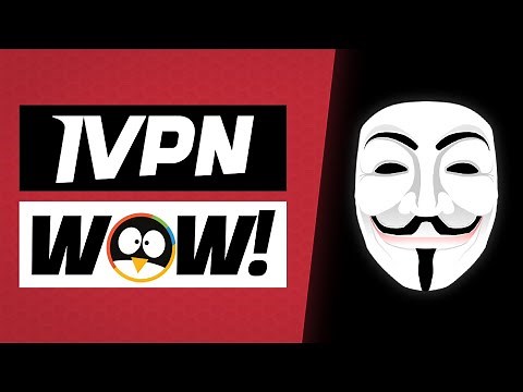 IVPN Comprehensive Review: WOW!