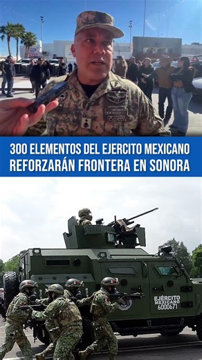 From Agua Prieta to San Luis Río Colorado: Mexican Army increases presence on the border