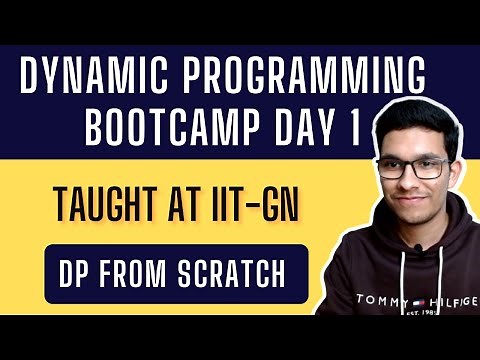 Introduction to DP | Dynamic Programming Bootcamp | Day 1/6 | IIT Gandhinagar