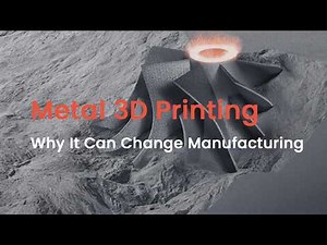 How Metal 3D Printing Works: Processes, Limits & Design Tips