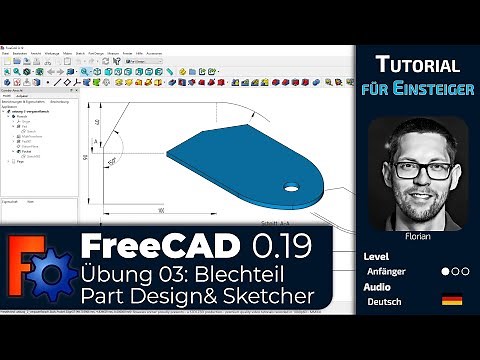 FreeCAD Basics 0.19 - Exercise #03 - Sheet Metal Part - Part Design and Sketcher (German)