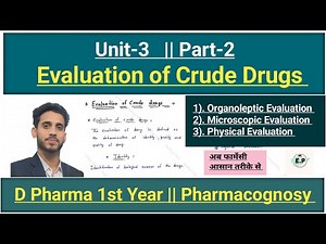 Evaluation of Crude Drugs || Organoleptic || Microscopic || Physical Evaluation || Pharmacognosy