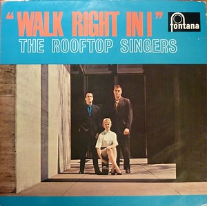 The Rooftop Singers - Walk Right In!