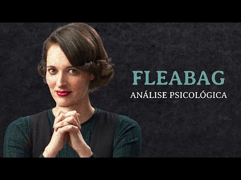 "Fleabag" e a jornada do AMADURECIMENTO | ANÁLISE PSICOLÓGICA