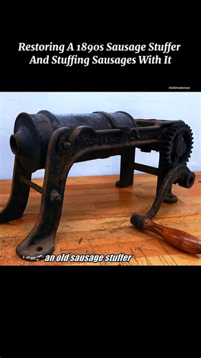 Restoring A 1890s Sausage Stuffer And Stuffing Sausages With It #restore #restoration #rusty #rust #old #asmr