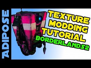 Borderlands 2 Texture Modding Tutorial. Part Two. Texmod texture editing guide
