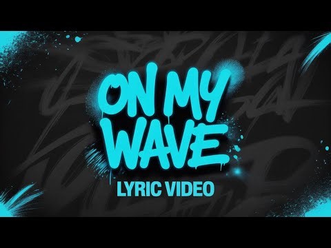 🎵 ON MY WAVE (Lyric Video)