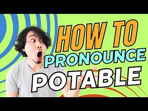 How to Pronounce Potable [Easy English Potable]