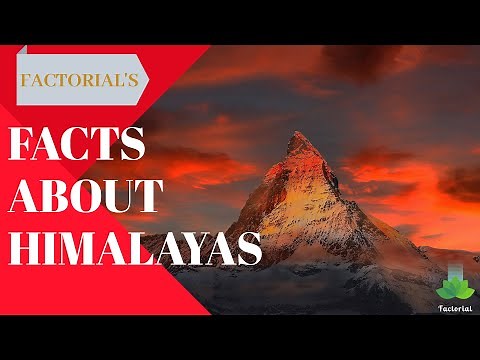 10 Interesting Facts About Himalayas