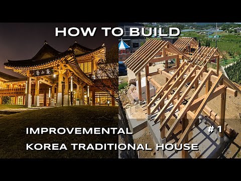 How to Build - KOREA TRADITIONAL HOUSE/The process of making Korean traditional house(hanok) frame
