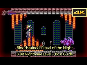 8-Bit Nightmare Location / Eight Bit Overlord Guide [4k 60fps] - Bloodstained Ritual of the Night