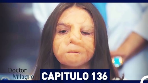 Doctor Milagro Capítulo 136 (Espanol Doblado)