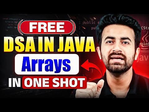 Mastering Complete Arrays in DSA in Java One Shot | Complete Guide for Beginners | DSA