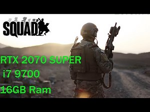 Squad - RTX 2070 Super - i7 9700 - 1080p - Max Settings FPS Test