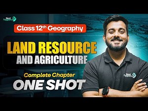 Land Resources and Agriculture Class 12 One Shot | CBSE Class 12th Geography Chapter-5 Revision