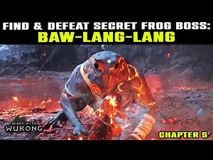 Secret FROG Boss in CHAPTER 5 | How to Find & Beat Baw-Lang-Lang Boss Guide | Black Myth Wukong