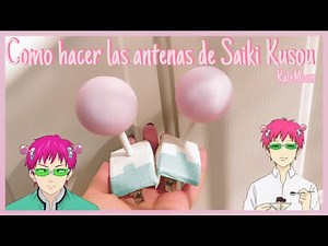 Como hacer las antenas de Saiki Kusou del anime Saiki K - [ manualidades anime ]