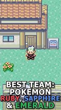 The BEST TEAM to BEAT Pokemon Ruby, Sapphire & Emerald