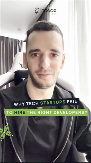 Why Tech Startups Fail to Hire the Right Developers