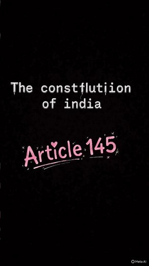📜 Article 145 – Rules of Supreme Court 🇮🇳#Article145 #JudicialSystem #IndianPolity #UPSC