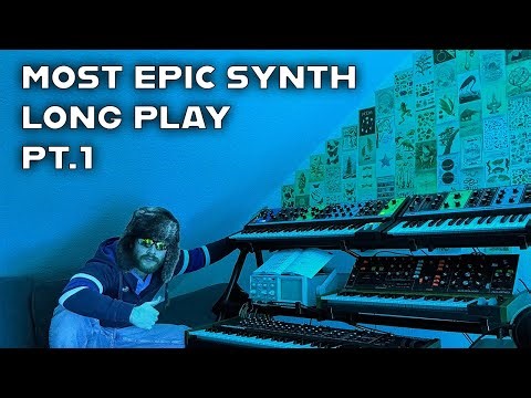 Most epic synth long play pt.1